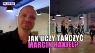 Jak uczy Marcin Hakiel? Jak tańczy królowa Dagmara? TYLKO U NAS