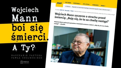 Wojciech Mann boi się śmierci.  Jak przestać się bać? | Pastor Paweł Chojecki, Nauczanie, 2025-10-12