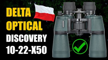 Lornetka Delta Optical Discovery 10-22-x50  Opinia i Test | Produkt Polski