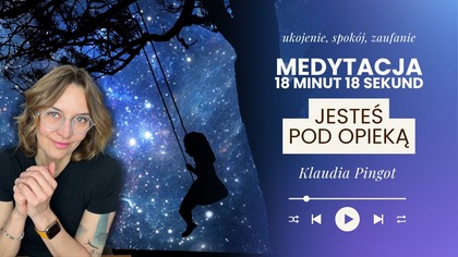 Medytacja na WSPANIAŁY DZIEŃ.  Poczuj UKOJENIE w 18 min i 18 sekund.  Poczuj, co mówi dusza.