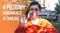 4 poziomy komunikacji w związku - na którym jesteś Ty?