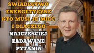 Świadectwo energetyczne kogo obowiązuje kiedy jest potrzebne Kto musi Jakie są wyjątki Q&A