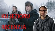 Ku Jezioru - Recenzja