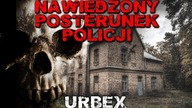 NAWIEDZONY KOMISARIAT | ExploRide (UrbeX)