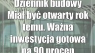 Dziennik budowy: Miał być otwarty rok temu.  Ważna inwestycja gotowa na 90 procent