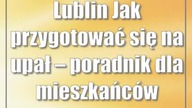 Lublin: Jak przygotować się na upał  poradnik dla mieszkańców