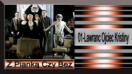 12. Z Pianką Czy Bez-01-Lawranc Ojciec Kristiny