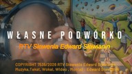 Własne Podwórko Edward Sławianin