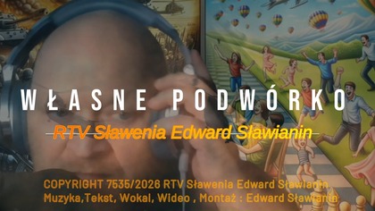 Własne Podwórko Edward Sławianin