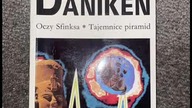 Erich von Daniken - Oczy Sfinksa.  Tajemnice piramid.