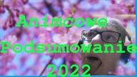 Animcowe Podsumowanie 2022
