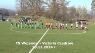 TS Wojanów - Victoria Czadrów 10. 11. 2024 r.  CzadGol # 128