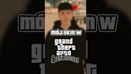 MÓJ SKIN W GTA SAN ANDREAS | Asasyn08