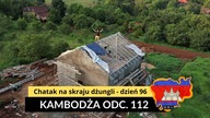 Kambodża - Chatka na skraju dżungli - dzień 96 (odc.  112)