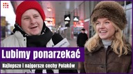 Najlepsza i najgorsza cecha Polaków [Sonda uliczna] | Gazeta.pl