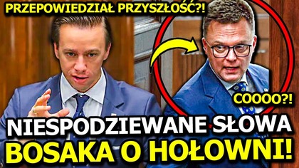 NIESPODZIEWANE SŁOWA BOSAKA O HOŁOWNI! TRZYMAM ZA NIEGO KCIUKI! TO KONIEC PARTII POLSKA 2050?