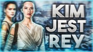 Kim Jest...  Rey |Gwiezdne Wojny|