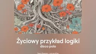 2024.06.23 - 6 - Życiowy przykład logiki - disco polo - tekst Ewa Lipka, śpiew i muzyka SI/AL
