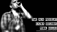TMK aka Piekielny - Każda sekunda | produkcja Hauas