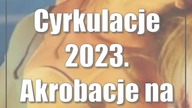Cyrkulacje 2023.  Akrobacje na 300 kieliszkach