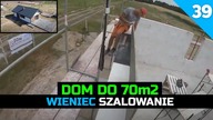 Odcinek 39.  Budowa domu do 70m2.  Szalowanie wieńca.  Przykręcanie desek.