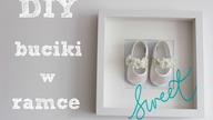 DIY Buciki w ramce | MammyDoriska