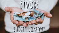 Jak zaplanować efektywny budżet domowy?