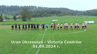 Uran Okrzeszyn - Victoria Czadrów 01. 09. 2024 r.  CzadGol # 119