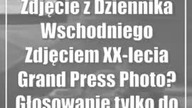 Zdjęcie z Dziennika Wschodniego Zdjęciem XX-lecia Grand Press Photo? Głosowanie tylko do północy