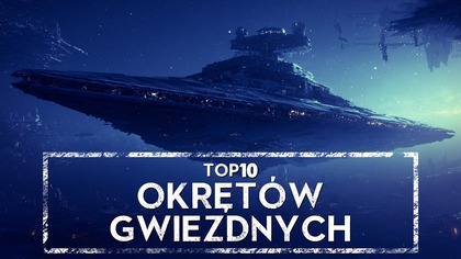 10 Najpotężniejszych Okrętów w Star Wars  HOLOCRON