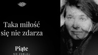 Taka miłość się nie zdarza.  Marianna Gałuszkowa i Stanisław Doktorek Wójcik - 5NZ #106