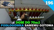Odcinek 196.  Budowa domu do 70m2.  Ogrzewanie podłogowe w większości pomieszczeń gotowe!