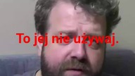 Panie Krzysztofie Woźniak to jej nie używaj