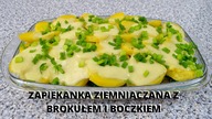Zapiekanka ziemniaczana z brokułem i boczkiem.  To takie pyszne i proste.  Smakowite Dania.