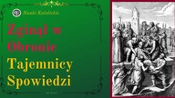 Zginął w Obronie Tajemnicy Spowiedzi | 16 Maj
