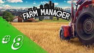 Farm Manager 2018 - #8 - Lecimy dalej, kolejne zadanie przed nami :)