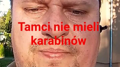 tamci nie mieli karabinów.