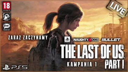 THE LAST OF US PART I [2022] KAMPANIA 1 [STREAM LIVE] PS5