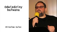 Mirosław Kulec Odwiedziny bałwana