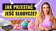 JAK PRZESTAĆ JEŚĆ SŁODYCZE? [Darmowy przepiśnik]