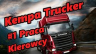 Kempa Trucker #1 Praca kierowcy