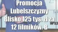 Promocja Lubelszczyzny: Blisko 125 tys.  zł za 12 filmików.  Było warto?