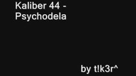Kaliber 44 - Psychodela + tekst!