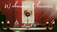 W obecności Obecności - Odcinek 3 - Obecność Obecności w ludziach