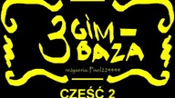 3 Gimbaza część 2 | Robi się gorąco