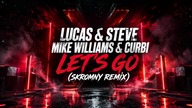 Lucas & Steve x Mike Williams x Curbi - Lets Go (Skromny Remix) #remix #dc #music #youtubeshorts
