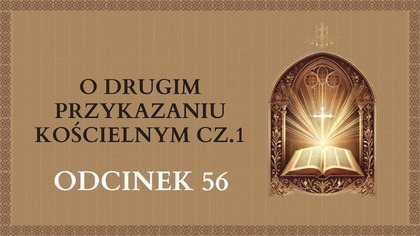 O drugim przykazaniu kościelnym cz.  1 - Odcinek 56 | Katechizm Katolicki