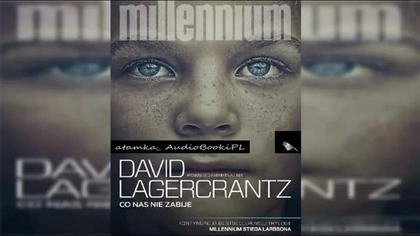 #07. #David#Lagercrantz - Co nas nie zabije#AudiobookPL