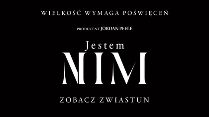 Jeśli chcesz być wielki, musisz wiele poświęcić. Producent Jordan Peele ma dla was nowy film Jestem NIM w kinach od 19 września.