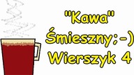 Śmieszne Wierszyki o Kawie 4 Zabawne Rymowanki Wesołe Wiersze Fajne Mega Bekowe Dowcipy PL